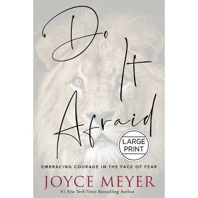 Do It Afraid - Large Print by  Joyce Meyer (Hardcover)