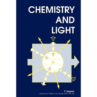 Chemistry and Light - by  P Suppan (Paperback)
