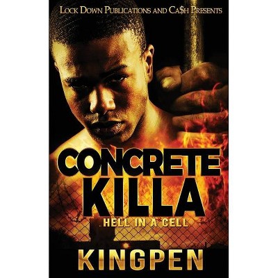 Concrete Killa - by  Kingpen (Paperback)