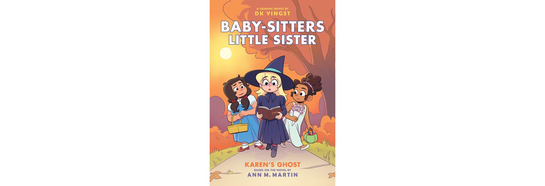 Karen's Ghost: A Graphic Novel (Baby-Sitters Little Sister #11) - (Baby-Sitters Little Sister Graphix) by  Ann M Martin (Hardcover)