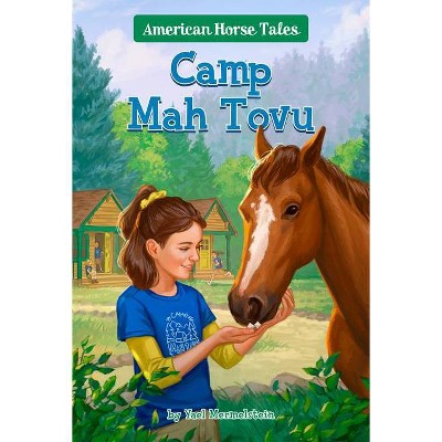 Camp Mah Tovu #4 - (American Horse Tales) by  Yael Mermelstein (Paperback)