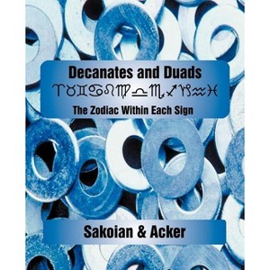 Decanates and Duads - by  Frances Sakoian & Louis Acker (Paperback) - 1 of 1