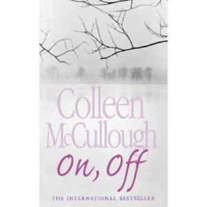 On, Off - by  Colleen McCullough (Paperback) - 1 of 1
