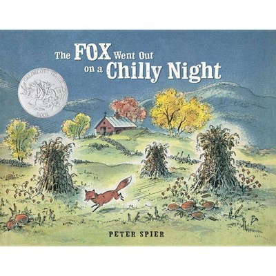 The Fox Went Out on a Chilly Night - by  Peter Spier (Hardcover)