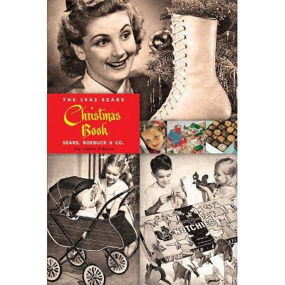 The 1942 Sears Christmas Book - by  Sears Roebuck and Co (Paperback)