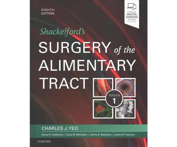 Shackelford's Surgery of the Alimentary Tract -  by M.D. Charles J. Yeo (Hardcover)