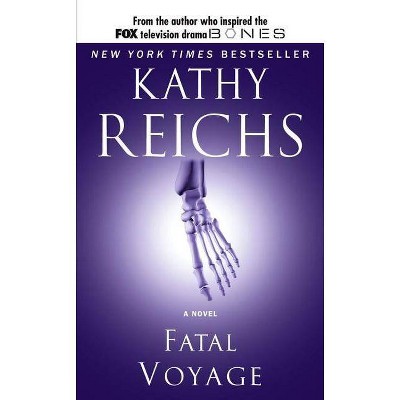 Fatal Voyage, 4 - (Temperance Brennan Novel) by  Kathy Reichs (Paperback)