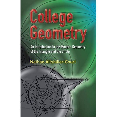 College Geometry - (Dover Books on Mathematics) 2nd Edition by  Nathan Altshiller-Court (Paperback)