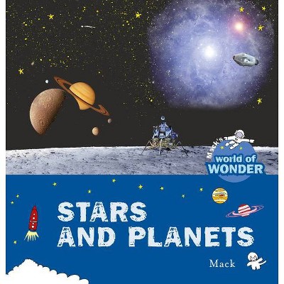 Stars and Planets - (World of Wonder) by  Mack Van Gageldonk (Hardcover)