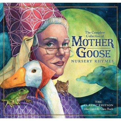 The Classic Collection of Mother Goose Nursery Rhymes (Hardcover) - (Classic Edition)