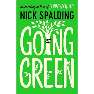 Going Green - by  Nick Spalding (Paperback)