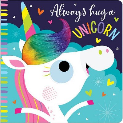 Always Hug A Unicorn - By Rosie Greening (board Book) : Target