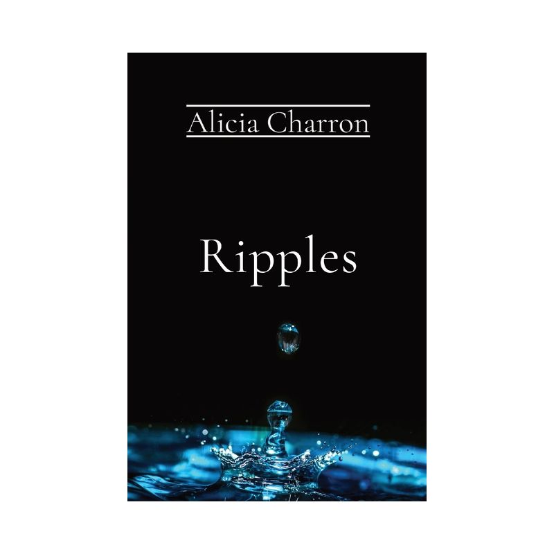 Ripples - Large Print by  Alicia Charron (Paperback), 1 of 2