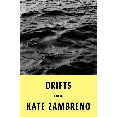  Drifts - by  Kate Zambreno (Hardcover) 