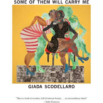 Some of Them Will Carry Me - by  Giada Scodellaro (Paperback)