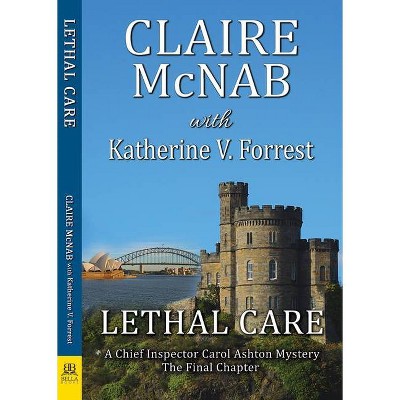 Lethal Care - (Inspector Carol Ashton) by  Claire McNab & Katherine V Forrest (Paperback)