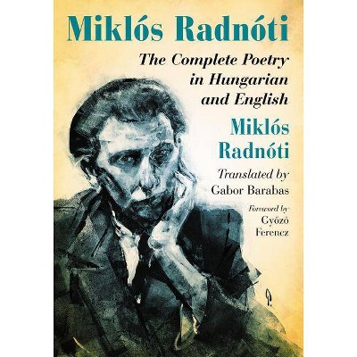 Miklos Radnoti - by  Miklós Radnóti (Paperback)