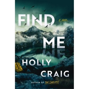 Find Me - by  Holly Craig (Hardcover) - 1 of 1
