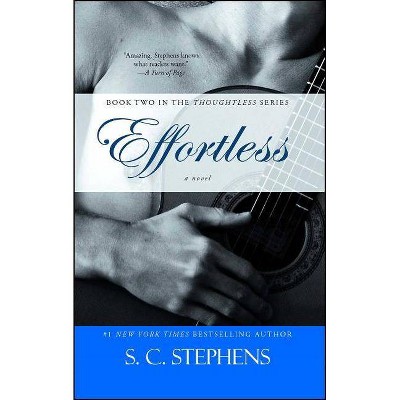 Effortless - (Thoughtless) by  S C Stephens (Paperback)