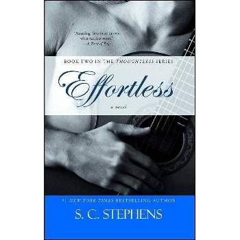 Effortless - (Thoughtless) by  S C Stephens (Paperback)