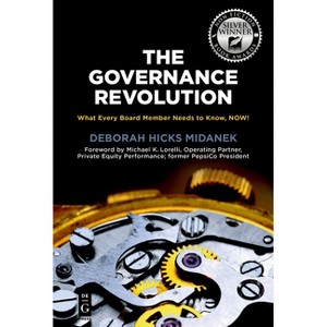 The Governance Revolution - (The Alexandra Lajoux Corporate Governance) by  Deborah Hicks Midanek (Paperback) - 1 of 1