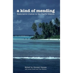 A Kind of Mending - 2nd Edition by  Sinclair Dinnen & Anita Jowitt & Tess Newton (Paperback) - 1 of 1
