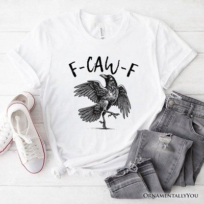 F-CAW-F Gothic Raven T-Shirt, Snarky Halloween Tee for Sassy Goths and Crow Lovers| OrnamentallyYou