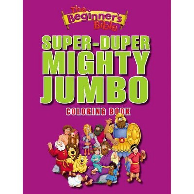 The Beginner's Bible Super-Duper, Mighty, Jumbo Coloring Book - (Paperback)