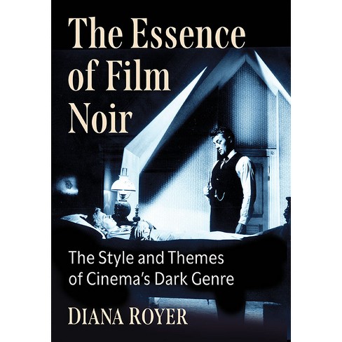 The Essence of Film Noir - by  Diana Royer (Paperback) - image 1 of 1