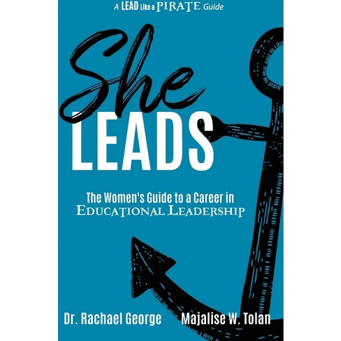 She Leads - By Rachael George & Majalise Tolan (paperback) : Target