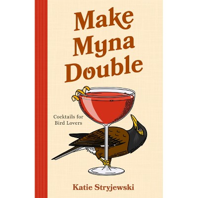Make Myna Double - by  Katie Stryjewski (Hardcover)