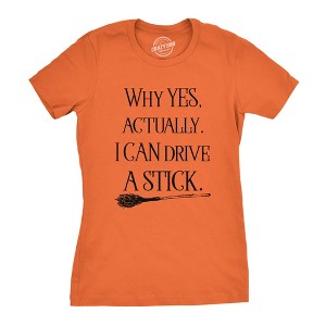 Womens Why Yes I Can Drive A Stick Funny Halloween Witch Sarcastic Cute T shirt - Crazy Dog Women's T Shirt - 1 of 4