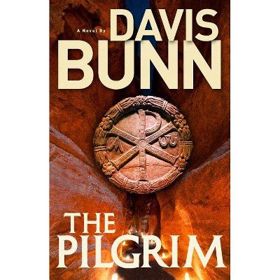 The Pilgrim - by  Davis Bunn (Paperback)