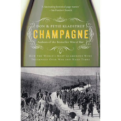 Champagne - by  Don Kladstrup & Petie Kladstrup (Paperback)