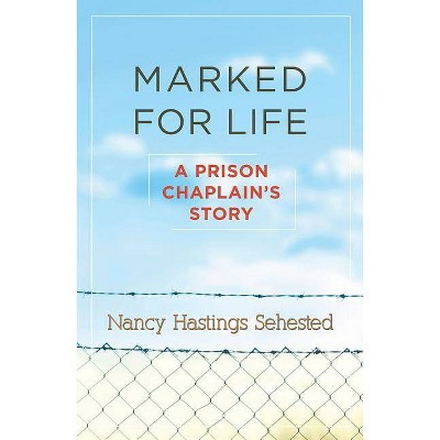 Marked for Life - by  Nancy Hastings Sehested (Paperback)