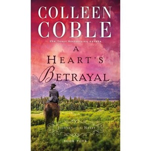 A Heart's Betrayal - (Journey of the Heart) by  Colleen Coble (Paperback) - 1 of 1