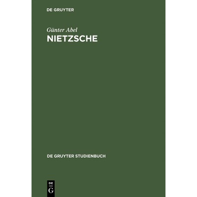 Nietzsche - (De Gruyter Studienbuch) 2nd Edition by  Günter Abel (Hardcover)