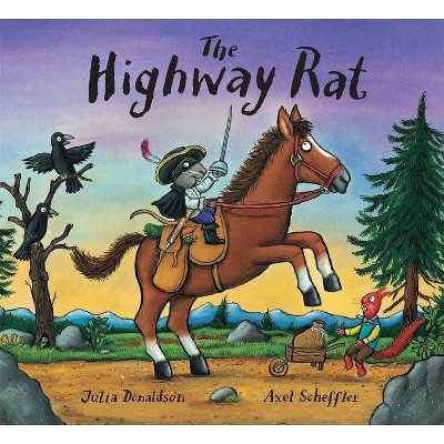 The Highway Rat - by  Julia Donaldson (Hardcover)