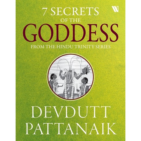 7 Secrets Of The Goddess - By Devdutt Pattanaik (paperback) : Target