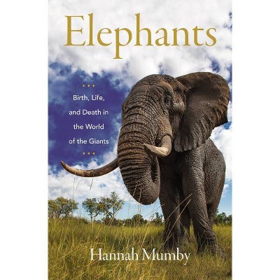 Elephants - by  Hannah Mumby (Hardcover)