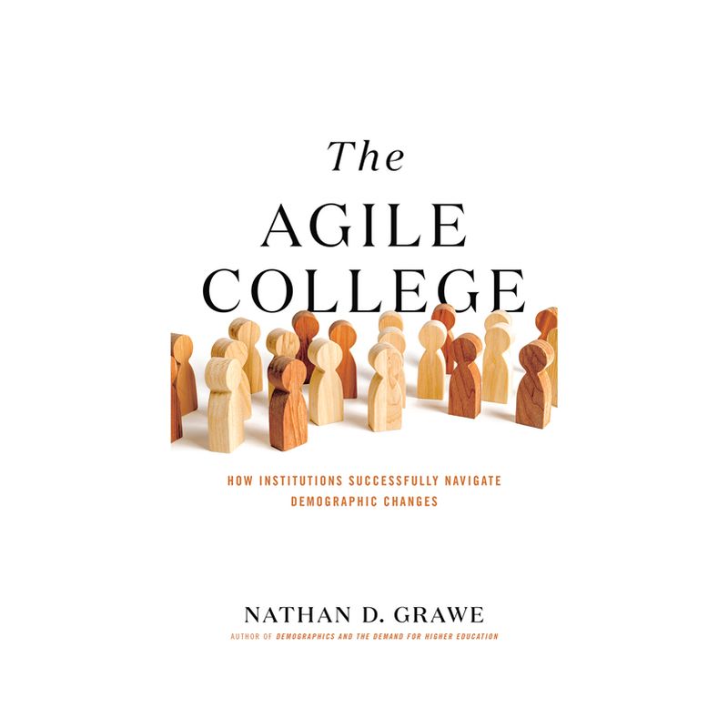 The Agile College - by  Nathan D Grawe (Hardcover), 1 of 2