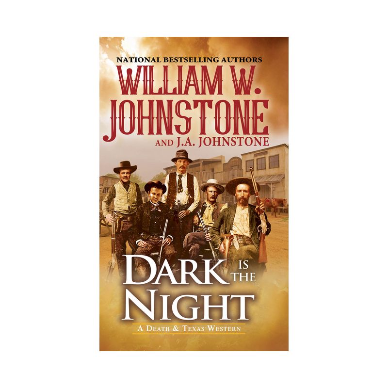 Dark Is the Night - (A Death & Texas Western) by  William W Johnstone & J a Johnstone (Paperback), 1 of 2