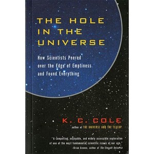 The Hole in the Universe - (Harvest Book) by  K C Cole (Paperback) - 1 of 1