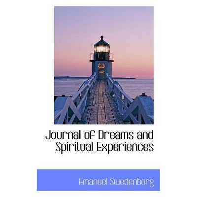 Journal of Dreams and Spiritual Experiences - by  Emanuel Swedenborg (Paperback)