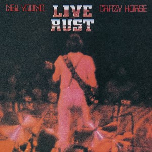 Neil Young & Crazy Horse - Live Rust (Black Gatefold LP Jacket 140 Gram Vinyl) - 1 of 1