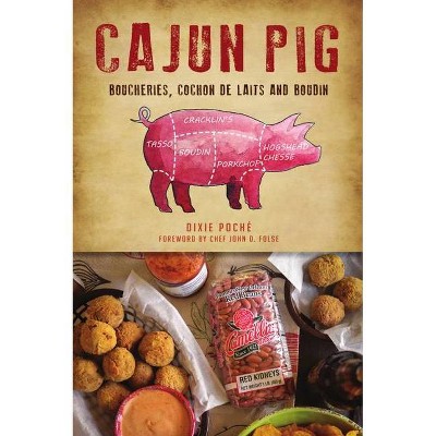 Cajun Pig - (American Palate) by Dixie Poché (Paperback)