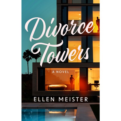 Divorce Towers - By Ellen Meister (paperback) : Target
