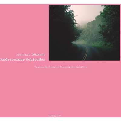 Jean-Luc Bertini: Américaines Solitudes - (Hardcover)