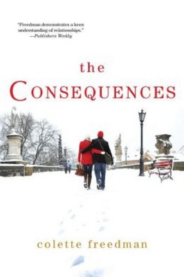 The Consequences (Paperback) by Colette Freedman