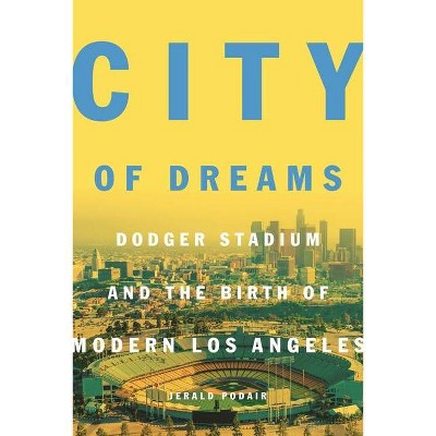 City of Dreams - by  Jerald Podair (Paperback)